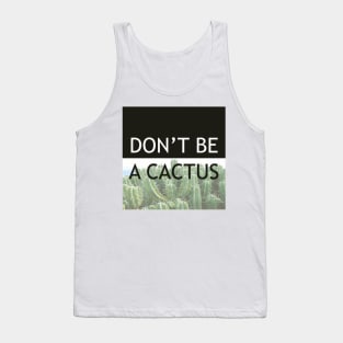 DON'T BE A CACTUS - Black Tank Top